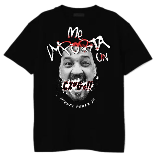 M Perez Me importa un Cara@&$ Tee